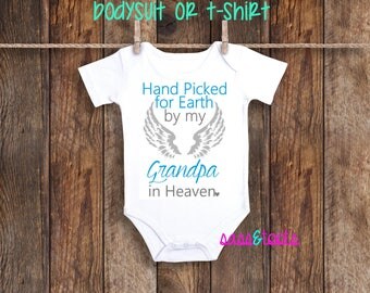 Handpicked for Earth by my Grandpa in Heaven one piece bodysuit shirt tshirt pregnancy announcement going home outfit hospital outfit