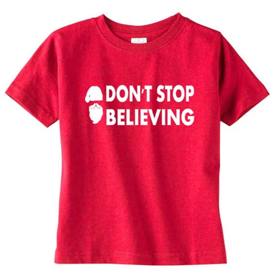 dont stop believing santa shirt