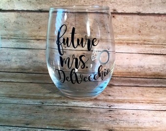 Future Mrs Wine Glass, Personalized Wine Glass, Gift for the Bride, Gift for her, Wedding Wine Glass, Etc.