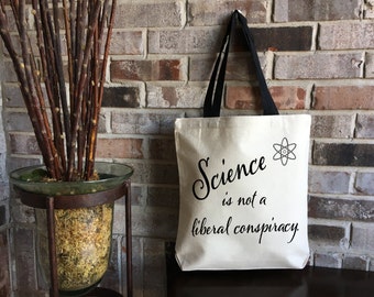 Science is Real - Climate Change is Real - Resist - Science is Not a Liberal Conspiracy - Large Canvas Tote Bag - College Student Book Bag