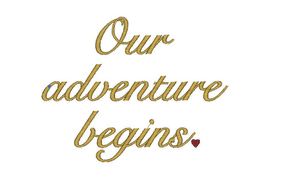 Our Adventure Begins Machine Embroidery Design 2 sizes