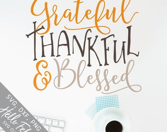 Thanksgiving Svg, Thankful Svg, Blessed Svg, Grateful Svg, Dxf, Jpg, Svg files for Cricut, Svg files for Silhouette, Vector Art, Clip Art