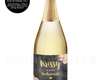 Will You Be My Bridesmaid CHAMPAGNE LABELS Champagne Ask Bridesmaid Maid of Honor Gift Label Bridesmaid Proposal Bridesmaid Gift - Krissy