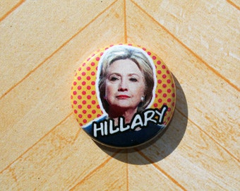 Hillary Clinton Democrat Politics Political Protest-One Inch Pinback Button Magnet