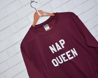 Maroon Nap Queen Sweatshirt Funny Cozy Lounging Pullover