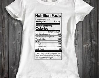 Vegan Nutrition Facts Womens Tshirt - Vegan Shirt - Nutrition Facts Shirt - Funny Vegan Tees - Womens Vegan Shirt