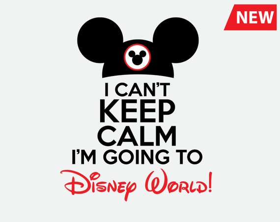 Download I Can't Keep Calm I'm Going To Disney World SVG Trip