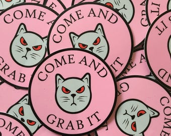 3" Round Come & Grab It Anti-Trump Outdoor Vinyl Laminate Bumper Sticker Decal Feminist Pussy Hat Resister