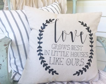 Love Grows Best in Little Houses Like Ours Family Spring 18x18 pillow cover pillow case Farmhouse Magnolia Market Inspired