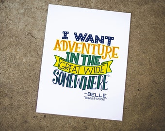 Beauty And The Beast Quote, Belle, I want adventure in the Great Wide Somewhere, quote print, hand lettered, printable, Disney Quote, summer