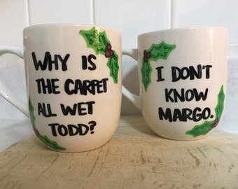 Why Is The Carpet All Wet Todd, I Don't Know Margo, Coffee Cups, Coffee Cup, His and Hers, Funny Mug