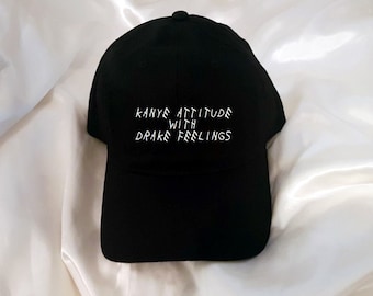 Kanye attitude with Drake feelings Baseball Hat
