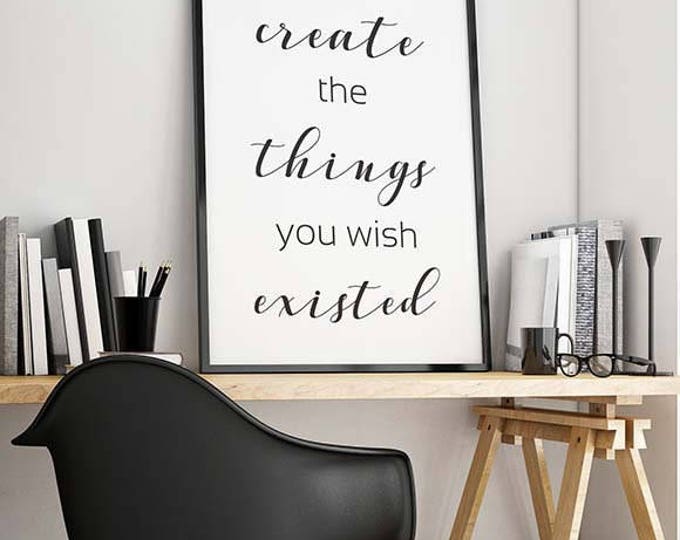 Printable Quotes, Wall Art Print, Printable Art, Home Decor, Motivational, Printable Wall Art Create the Things You Wish... Instant Download