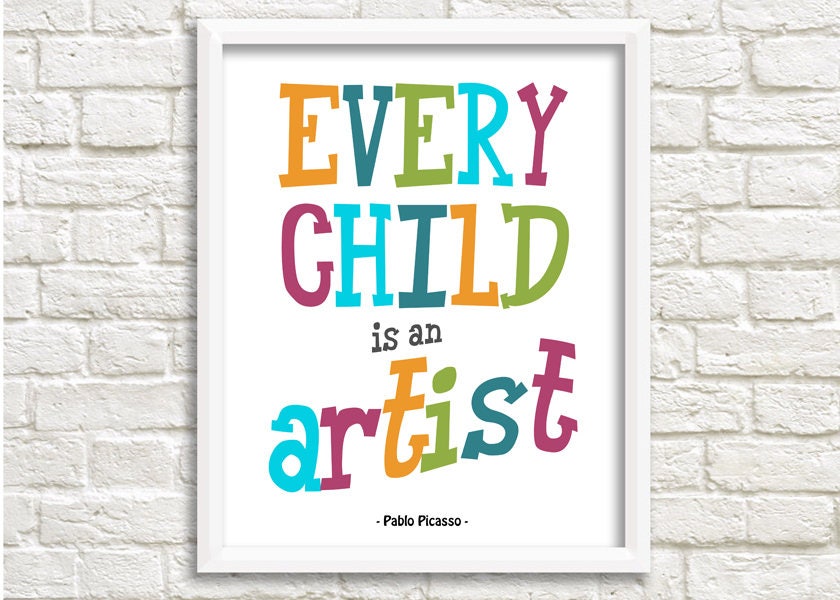 Every Child is an Artist Pablo Picasso quote Playroom Decor