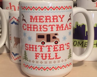 Merry Christmas Shitter's Full 15 ounce or 11 ounce Coffee Mug/Cup Christmas Vacation quote w/gift box Clark Griswold Family, Cousin Eddie