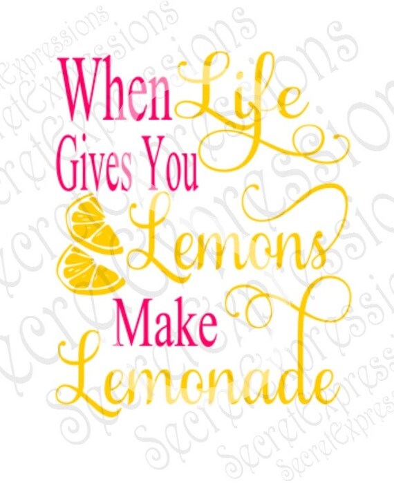 Free Free Free Svg When Life Gives You Lemons 254 SVG PNG EPS DXF File