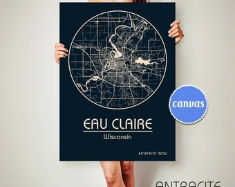 EAU CLAIRE Wisconsin CANVAS Map Eau Claire Wisconsin Poster City Map Eau Claire Wisconsin Art Print Eau Claire Wisconsin