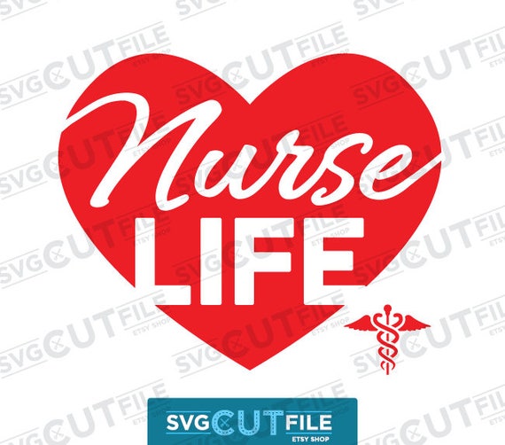 Nursing svg nurse life caduceus medical heart love lpn cna
