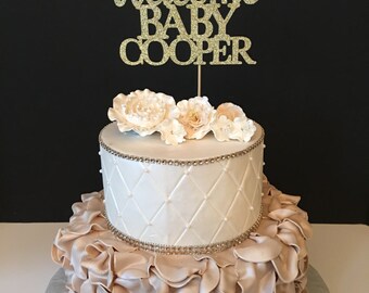 Any Name, Personalized Welcome Baby Cake Topper, Personalized Baby Shower Cake Topper, Gold Glitter Baby Topper, Create Your Own!