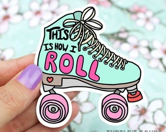 Roller Derby Sticker, 90s Vinyl Sticker, Roller Skates Sticker, Laptop Decal, Athletic Vinyl Sticker, How I Roll Sticker, Punny, Funny Gift