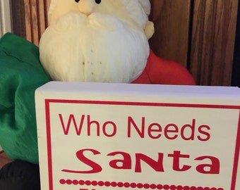 Download Who needs santa | Etsy