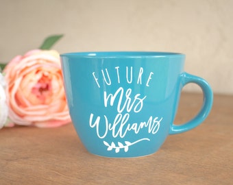 Personalized Future Mrs Mug - Personalized Engagement Gift for Her - Personalized Engagement Mug - Engagement Gift - Personalized Coffee Mug