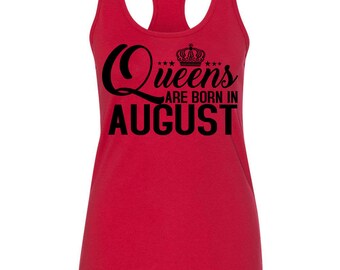 queens are born in august t shirt