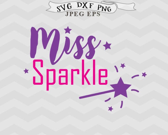 Miss Sparkle SVG Girl svg Princess svg Birthday svg Girly svg