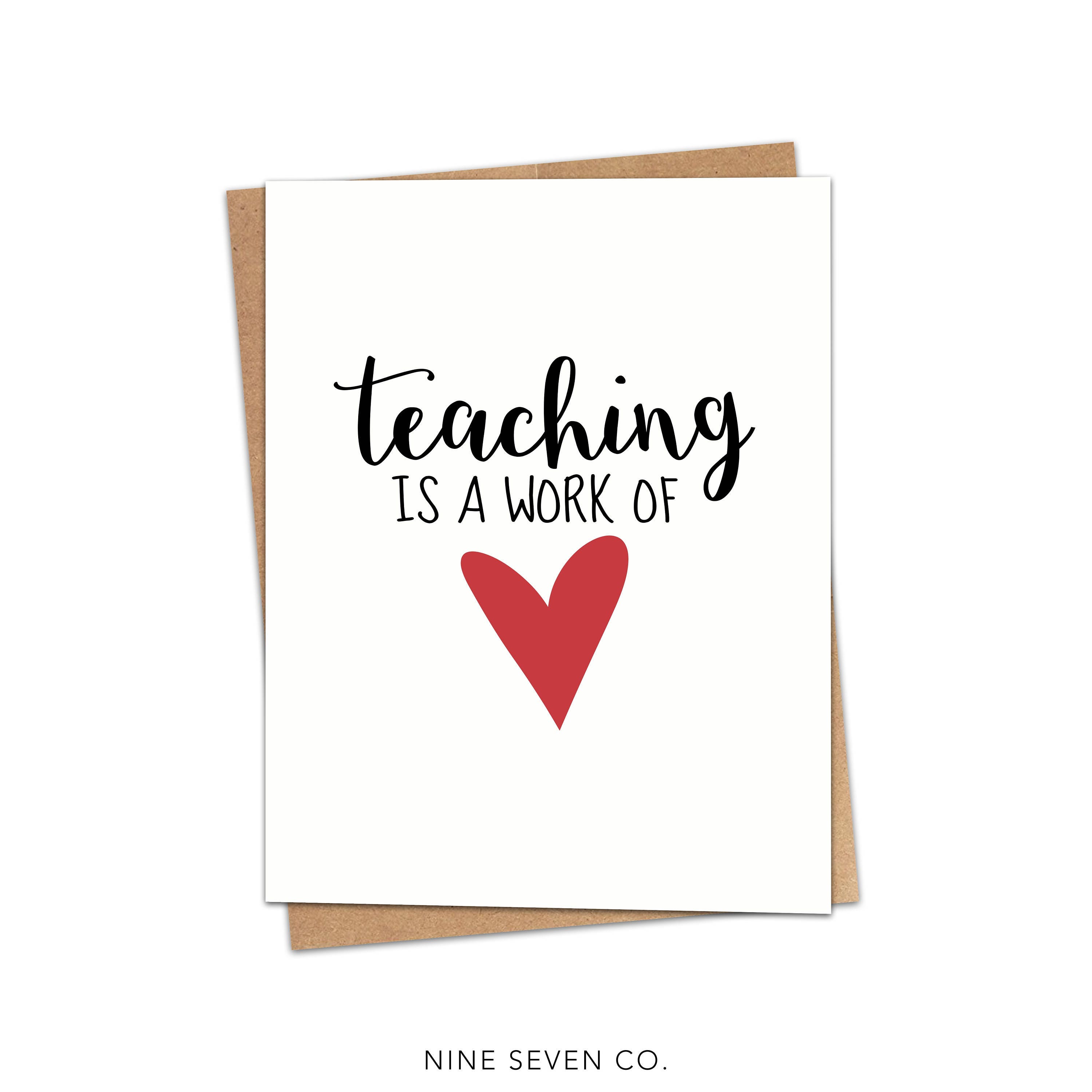 Teaching Is A Work Of Heart Greeting Card SKU C152