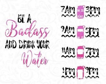 Drink water svg, water bottle svg, water tracker svg, water intake svg, water svg, vinyl svg files, badass svg, svg files- bottle svg