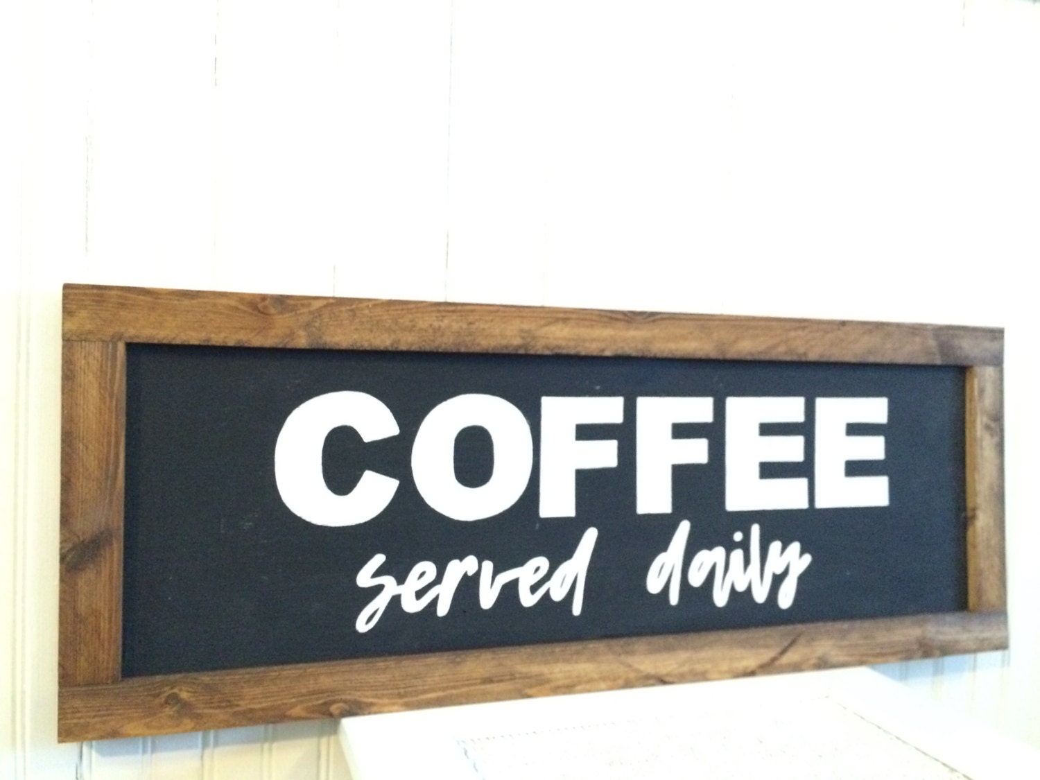 Coffee served daily sign. 2.5 ft x 1 ft. Chalkboard sign.