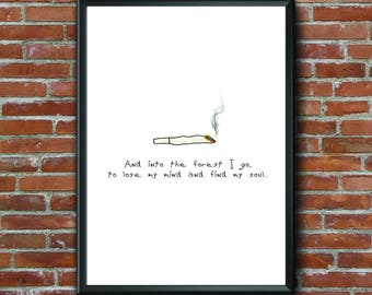 Weed, Hippie, Bohemian, Wall Art, Home Decor, Joint, Quote, Into The Forest, Forest, Nature, Herbs, Herbal, Smoke, Smoke Weed, Weed Smokers