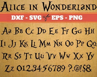 Alice In Wonderland SVG, Dxf, Eps, Png Files, 68 Svg Files, Alphabet, Numbers, 6 Symbols; Silhouette, Alice in Wonderland SVG Font files
