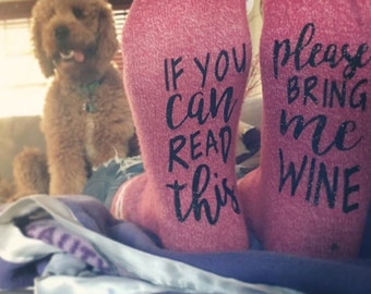 If You can read this, please bring me WINE socks - pink wine socks - glass of wine socks - ladies - wine socks - gift for mom