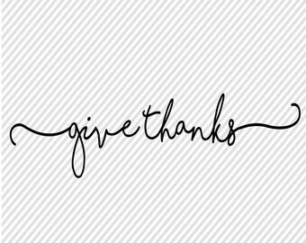 Give Thanks SVG - svg File - Farmhouse Sign Cutting Files - Mothers Day Ideas - Cricut Projects for Mothers Day - Mom Cricut Cut File