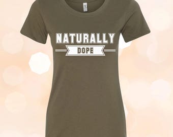 naturally dope t shirt