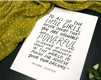 Hillary Clinton quote - digital download - to all of the little girls never doubt quote - pantsuit nation - cubicle decor