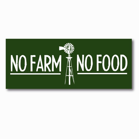 No Farm No Food Green Bumper Sticker Support Local Farmers