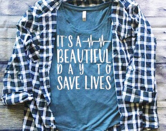 SALE | It's A Beautiful Day to Save Lives Shirt | Grey's Anatomy | Grey's Anatomy Shirt | Southern Sweetheart Gifts