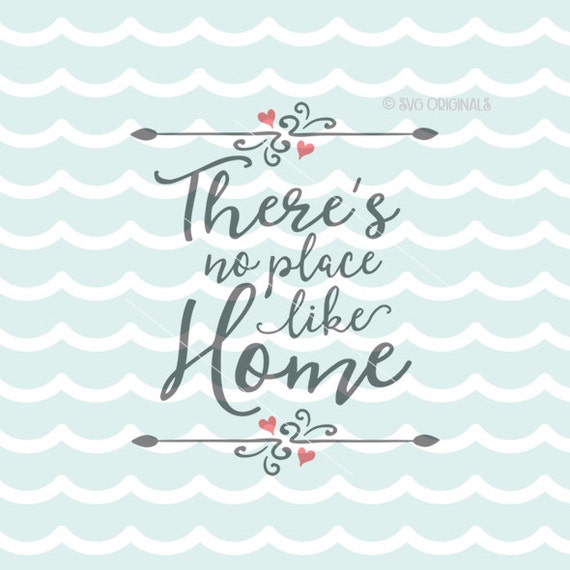 Free Free No Place Like Home Svg 736 SVG PNG EPS DXF File