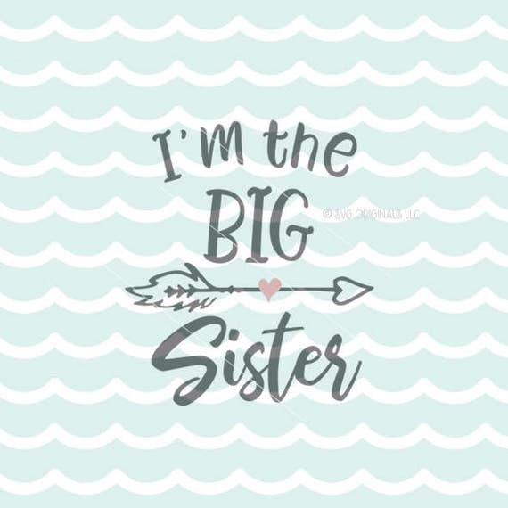 Big Sister SVG Vector File. Cricut Explore and more. I'm