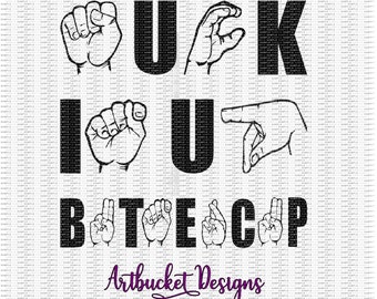 Suck It Up, Buttercup ASL-English SVG-PNG-Jpg-DxF-Studio3 Files