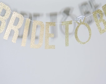 Bride to Be Banner for Bridal Shower, Engagement and/or Bachelorette