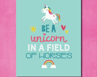 Be a Unicorn in a field of Horses 8x10 printable pdf file - instant download