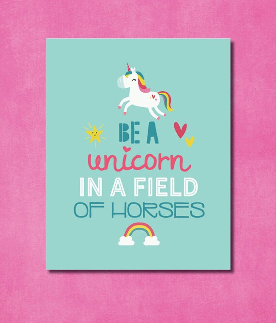 Be A Unicorn In A Field Of Horses 8x10 Printable Pdf File