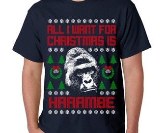 All I Want For Christmas Is Harambe T-Shirt Funny Ugly Christmas Sweater Pop Culture Humor Holiday Novelty X-Mas S-5XL Great Gift Idea