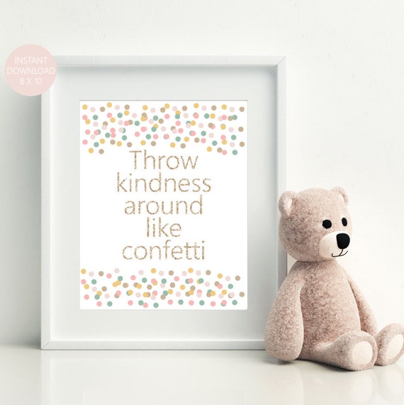 Download Throw Kindness around like confetti Glitter and by ...