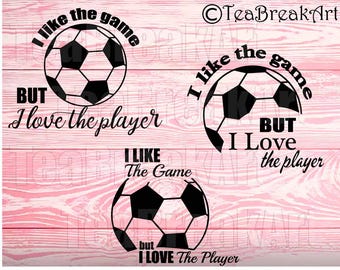 I like the game but I love the player Soccer Football Monogram Digital Cutting Files SVG PNG dxf jpg iron on heat transfer decal 793C