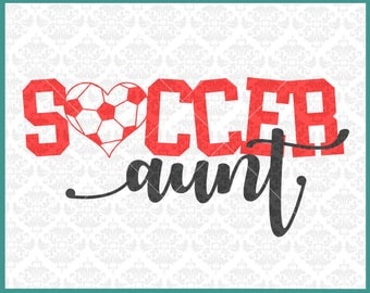 CLN0389 Soccer Aunt Uncle Sister Brother Bestie Family SVG DXF Ai Eps PNG Vector Instant Download COmmercial Cut File Cricut SIlhouette
