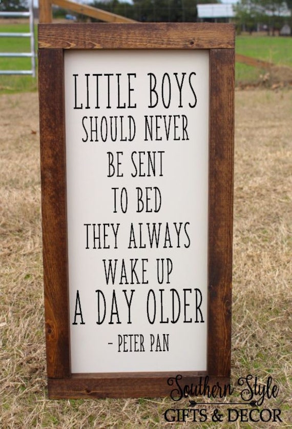 Little Boys Should Never Be Sent To Bed They Always Wake Up A